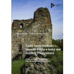 Český kníže Vladislav I., západní Čechy a český stát za vlády Přemyslovců – Zboží Dáma
