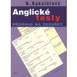Anglické testy - příprava na zkoušky, N.Bakalářová – Hledejceny.cz