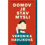 Domov je stav mysli - Veronika Havlíková – Zboží Dáma
