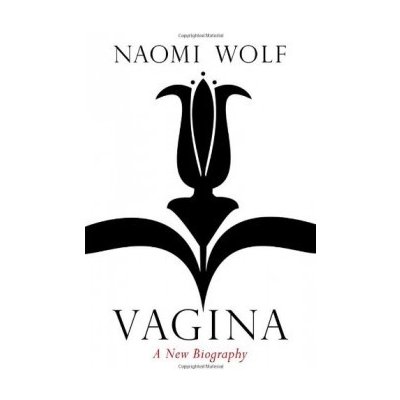 Vagina: A New Biography - Naomi Wolf - Paperback