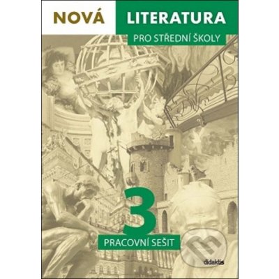 Nová literatura pro střední školy 3 Průvodce pro učitele - Lukáš Borovička – Hledejceny.cz