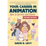 Your Career in Animation 2nd Edition