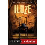 Iluze - Jeffery Deaver – Hledejceny.cz