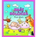 Kniha Naše holčička - První album - Schwarzová Hana