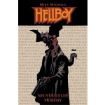 Hellboy - Neuvěřitelné příběhy - Mike Mignola – Hledejceny.cz