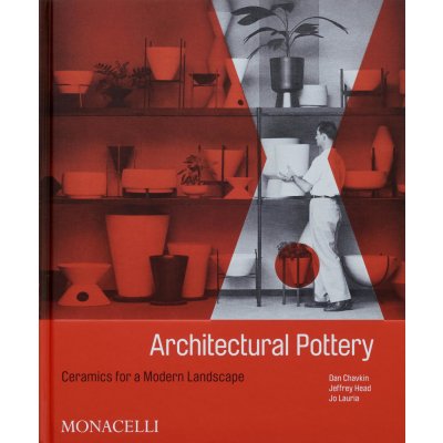 Architectural Pottery Ceramics for a Modern Landscape Chavkin Daniel – Sleviste.cz