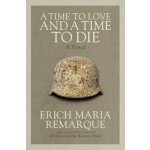 Erich Maria Remarque: A Time to Love and a Time to – Hledejceny.cz