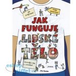 Jak funguje lidské tělo - John Farndon – Sleviste.cz