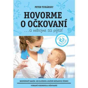 Hovorme o očkovaní... a nebojme sa pýtať - Peter Tuhársky