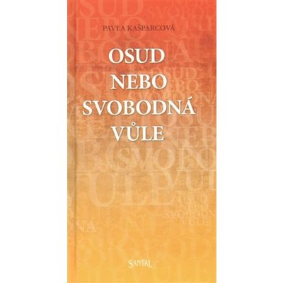 Osud nebo svobodná vůle – Hledejceny.cz