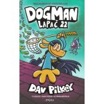 Dogman: Lapač 22 - Dav Pilkey – Sleviste.cz