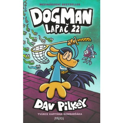 Dogman: Lapač 22 - Dav Pilkey – Sleviste.cz