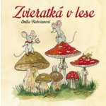 Zvieratká v lese - Emília Hubočanová – Hledejceny.cz