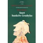 Smrt bankéře Crosbyho - Příběhy Sherlocka Holmese, které ještě neznáte 20 – Hledejceny.cz