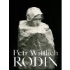 Kniha Auguste Rodin - Petr Wittlich