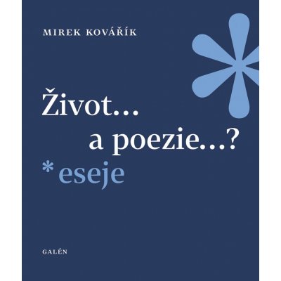 Mirek Kovářík Život...a poezie...? – Zboží Mobilmania