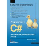 Programování v C++ od základů k profesionálnímu použití - Miroslav Virius – Hledejceny.cz