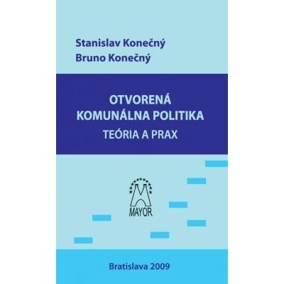 Otvorená komunálna politika - Stanislav Konečný, Bruno Konečný