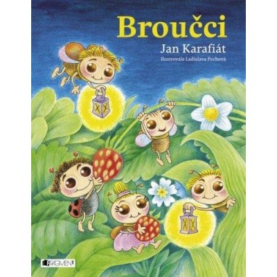 Karafiát Jan, Pechová Ladislava - Broučci – Jan Karafiát – Hledejceny.cz