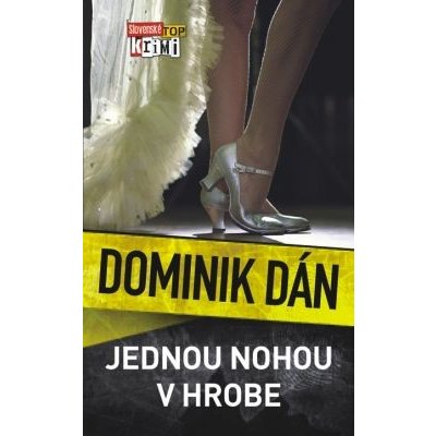 Jednou nohou v hrobe - Dominik Dán – Hledejceny.cz