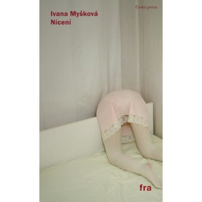 Nícení - Ivana Myšková – Zbozi.Blesk.cz