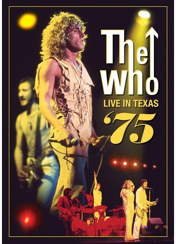 The Who : Live In Texas \'75 DVD