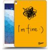 Pouzdro na tablet Picasee silikonový průhledný obal Apple iPad Air 10.5 2019 3.gen I am fine