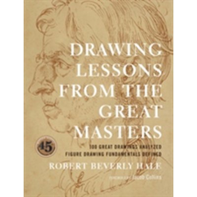 Drawing Lessons from the Great Masters R. Hale