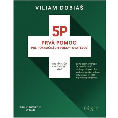 5P Prvá pomoc pre pokročilých poskytovateľov - Viliam Dobiáš
