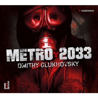 Metro 2033 - čte Filip Čapka – Zbozi.Blesk.cz