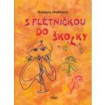S flétničkou do školky - 2.vydání - Hodinová Romana – Hledejceny.cz