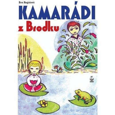 Kamarádi z Brodku - Eva Regálová