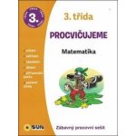 Procvičujeme - 3. třída Matematika – Hledejceny.cz