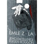 Jeho excelence Eugen Rougon - Émile Zola – Hledejceny.cz