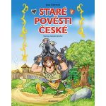 Staré pověsti české – pro děti - Jana Eislerová – Hledejceny.cz