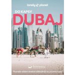 Dubaj do kapsy - Lonely Planet, 4. vydání - kolektiv – Zboží Mobilmania