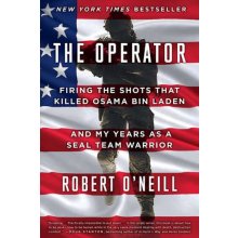 The Operator : Firing the Shots That Killed Osama Bin Laden and My Years as a Seal Team Wa