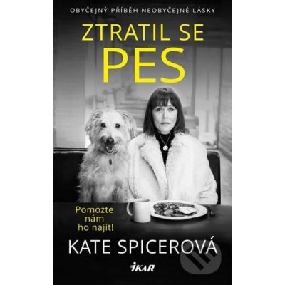 Ztratil se pes - Pomozte nám ho najít! - Kate Spicer – Zboží Mobilmania