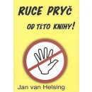 Kniha Ruce pryč od této knihy - Jan van Helsing