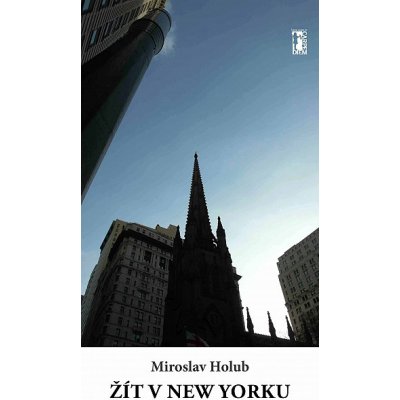 Žít v New Yorku - Miroslav Holub – Zboží Mobilmania