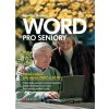 Kniha Word pro seniory - Nové vydání pro verze 2007 a 2010