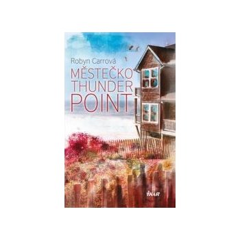 Thunder Point 1: Tulák v Thunder Pointu - Robyn Carrová