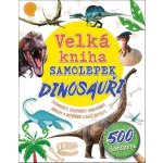 Velká kniha samolepek Dinosauři – Hledejceny.cz