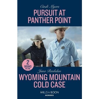 Pursuit At Panther Point / Wyoming Mountain Cold Case - 2 Books in 1 – Hledejceny.cz