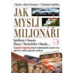 Jak myslí milionáři - Charles Albert Poissant, Christian Godefroy – Hledejceny.cz