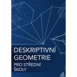 Deskriptivní geometrie pro střední školy + CD-ROM - Pomykalová Eva – Hledejceny.cz