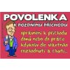 Žertovný předmět Povolenka k pozdnímu příchodu