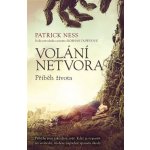 Volání netvora - Příběh života - Patrick Ness – Hledejceny.cz