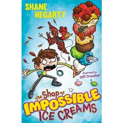 The Shop of Impossible Ice Creams - Shane Hegarty – Zboží Mobilmania