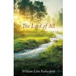 The Lord of All: before all time and now and forever Jude 1:25 Rutherford William LinnPaperback – Hledejceny.cz